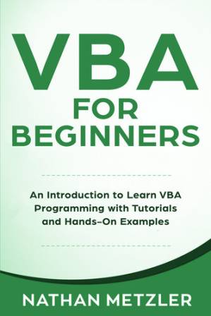 دانلود کتاب VBA for Beginners: An Introduction to Learn VBA Programming with Tutorials and Hands-On Examples