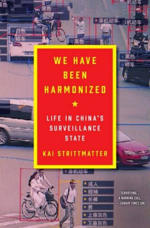 دانلود کتاب We Have Been Harmonized: Life in China’s Surveillance State