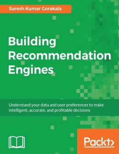 دانلود کتاب Building Recommendation Engines