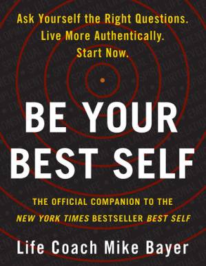 دانلود کتاب Be Your Best Self: The Official Companion to the New York Times Bestseller Best Self