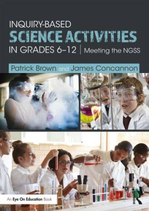 دانلود کتاب Inquiry-based science activities in grades 6-12: meeting the NGSS