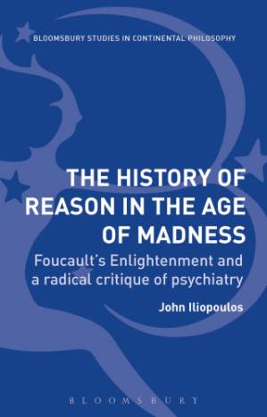 دانلود کتاب The history of reason in the age of madness: Foucault’s enlightenment and a radical critique of psychiatry