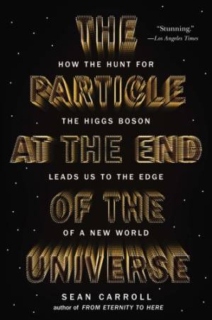 دانلود کتاب The Particle at the End of the Universe: How the Hunt for the Higgs Boson Leads Us to the Edge of a New World