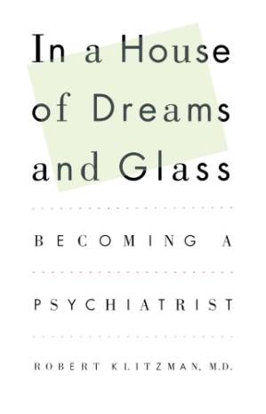 دانلود کتاب In a House of Dreams and Glass: Becoming a Psychiatrist