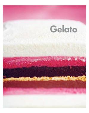 دانلود کتاب Gelato : Simple Recipes for Authentic Italian Gelato to Make at Home