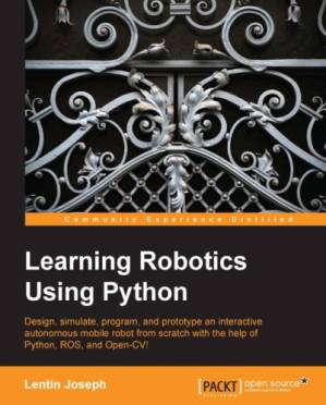 دانلود کتاب Learning Robotics using Python
