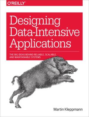 دانلود کتاب Designing data-intensive applications: the big ideas behind reliable, scalable, and maintainable systems
