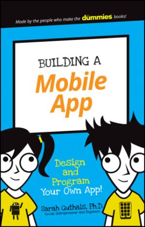 دانلود کتاب Building a mobile app: design and program your own app!