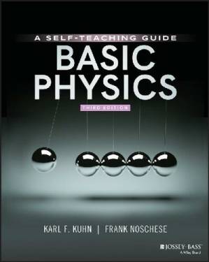 دانلود کتاب Basic Physics: A Self-Teaching Guide (Wiley Self-Teaching Guides)