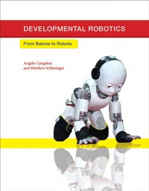 دانلود کتاب Developmental robotics: from babies to robots