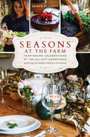 دانلود کتاب Seasons at the farm: year-round celebrations at the Elliott homestead