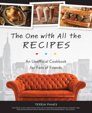 دانلود کتاب The One with All the Recipes: an Unofficial Cookbook for Fans of Friends