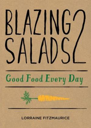 دانلود کتاب Blazing Salads 2: Good Food Every Day