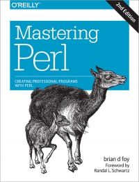 دانلود کتاب Mastering Perl, 2nd Edition: Creating Professional Programs with Perl