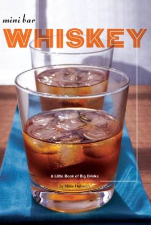 دانلود کتاب Mini Bar: Whiskey – A Little Book of Big Drinks