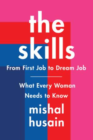 دانلود کتاب The skills: From First Job to Dream Job—What Every Woman Needs to Know
