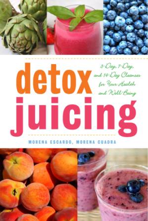دانلود کتاب Detox juicing: 3-day, 7-day, and 14-day cleanses for your health and well-being