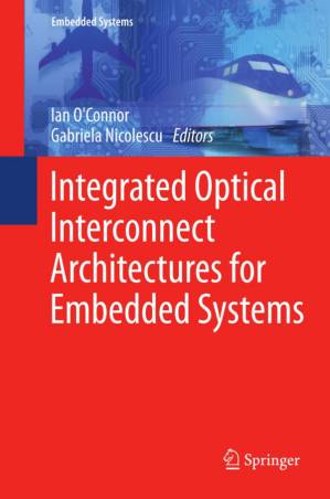 دانلود کتاب Integrated Optical Interconnect Architectures for Embedded Systems
