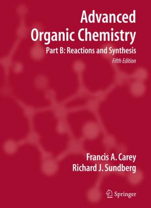 دانلود کتاب Advanced Organic Chemistry: Part B: Reactions and Synthesis