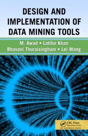دانلود کتاب Design and implementation of data mining tools