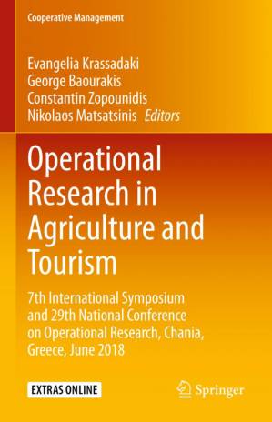 دانلود کتاب Operational Research in Agriculture and Tourism: 7th International Symposium and 29th National Conference on Operational Research, Chania, Greece, June 2018