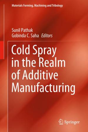 دانلود کتاب Cold Spray in the Realm of Additive Manufacturing