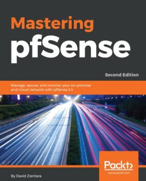 دانلود کتاب MASTERING PFSENSE 2.4: master the art of managing, securing, and monitoring your on-premises and … cloud network using the powerful pfsense 2.4.3