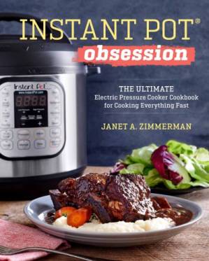 دانلود کتاب Instant Pot Obsession: The Ultimate Electric Pressure Cooker Cookbook for Cooking Everything Fast