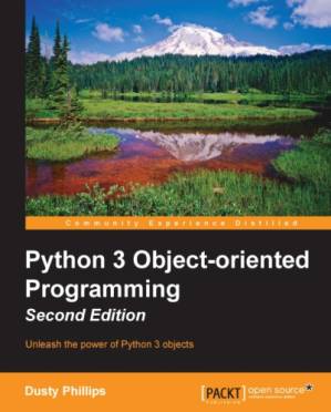دانلود کتاب Python 3 object-oriented programming: unleash the power of Python 3 objects