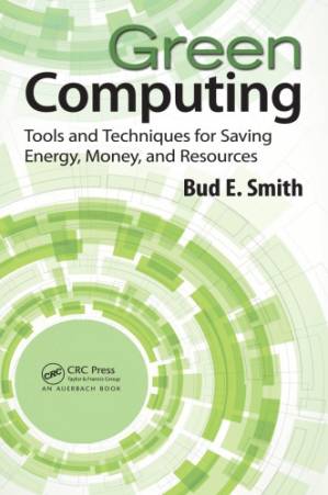 دانلود کتاب GREEN COMPUTING: tools and techniques for saving energy, money, and resources