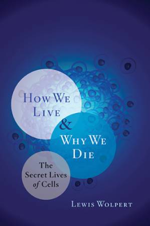 دانلود کتاب How we live and why we die: the secret lives of cells