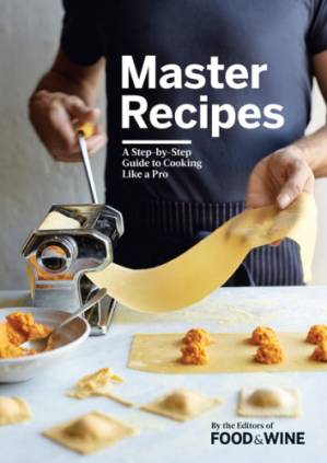 دانلود کتاب Master Recipes : A Step-by-Step Guide to Cooking Like a Pro