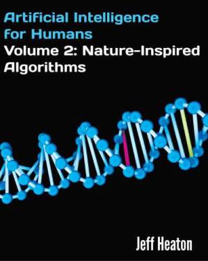 دانلود کتاب Artificial Intelligence For Humans, Volume 2 Nature-Inspired Algorithms