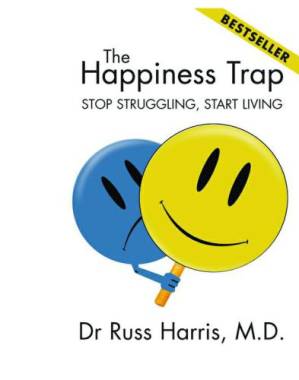 دانلود کتاب Happiness Trap, The: Stop Struggling, Start Living