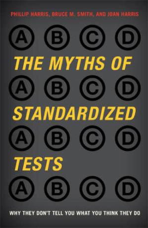 دانلود کتاب The myths of standardized tests: why they don’t tell you what you think they do
