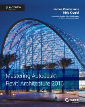 دانلود کتاب Mastering autodesk revit architecture: autodesk official training guide