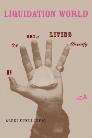 دانلود کتاب Liquidation world: on the art of living absently