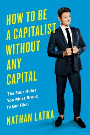 دانلود کتاب How to Be a Capitalist Without Any Capital