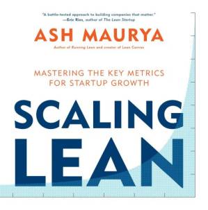 دانلود کتاب Scaling Lean : Mastering the Key Metrics for Startup Growth
