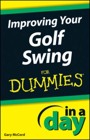 دانلود کتاب Improving Your Golf Swing In a Day For Dummies