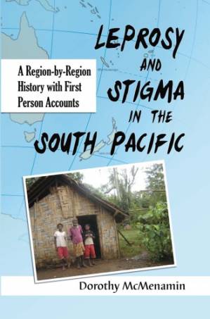 دانلود کتاب Leprosy and stigma in the South Pacific: a region-by-region history with first person accounts