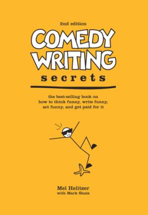 دانلود کتاب Comedy writing secrets: the best-selling book on how to think funny, write funny, act funny, and get paid for it
