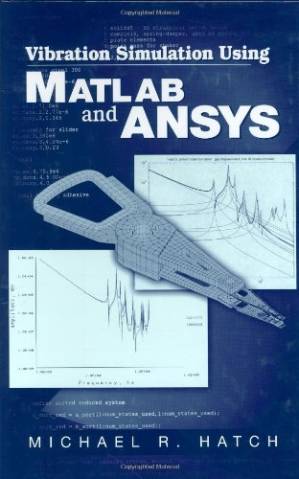دانلود کتاب Vibration Simulation Using MATLAB and ANSYS