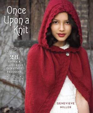 دانلود کتاب Once Upon a Knit: 28 Grimm and Glamorous Fairy-Tale Projects