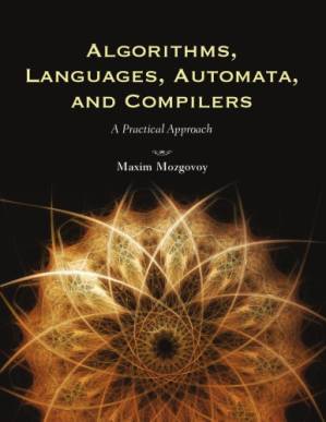 دانلود کتاب Algorithms, languages, automata, and compilers: a practical approach