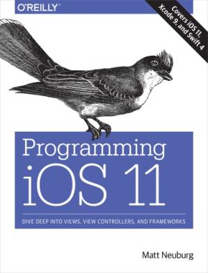 دانلود کتاب Programming iOS 11: dive deep into views, view controllers, and frameworks