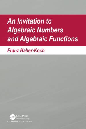 دانلود کتاب An Invitation To Algebraic Numbers And Algebraic Functions