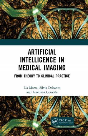 دانلود کتاب Artificial Intelligence in Medical Imaging-From Theory to Clinical Practice