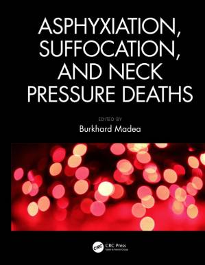 دانلود کتاب Asphyxiation, Suffocation, and Neck Pressure Deaths