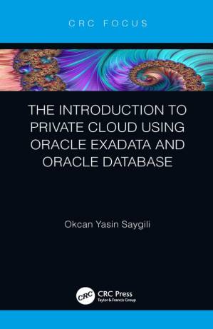 دانلود کتاب The Introduction to Private Cloud using Oracle Exadata and Oracle Database